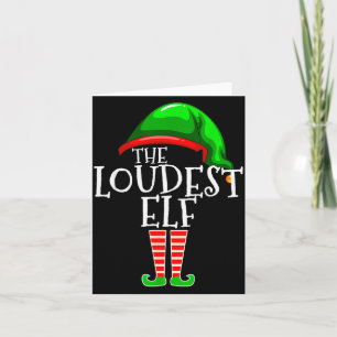 Loudest Elf Group Matching Family Christmas Loud F Card