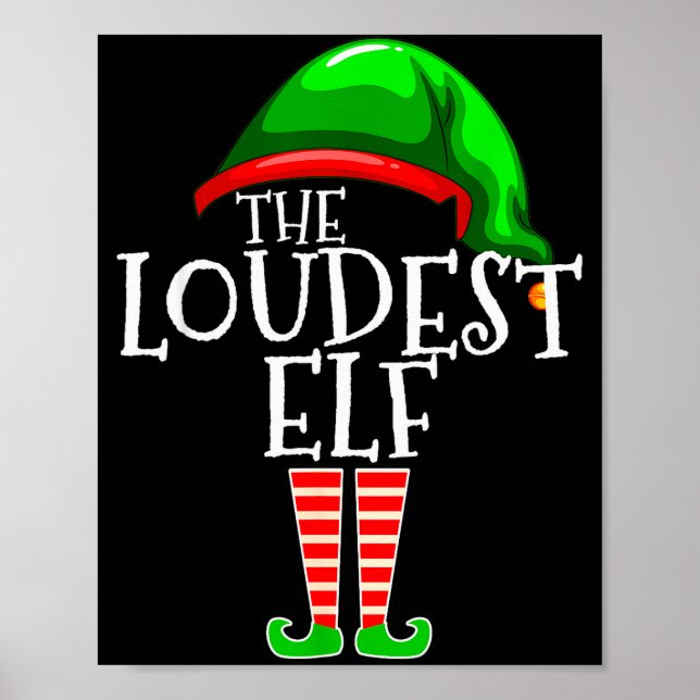 Loudest Elf Group Matching Family Christmas Loud F Poster (Front)