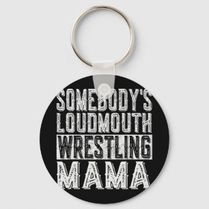 Loudmouth Wrestling Mama Mum Funny Mothers Day Key Ring
