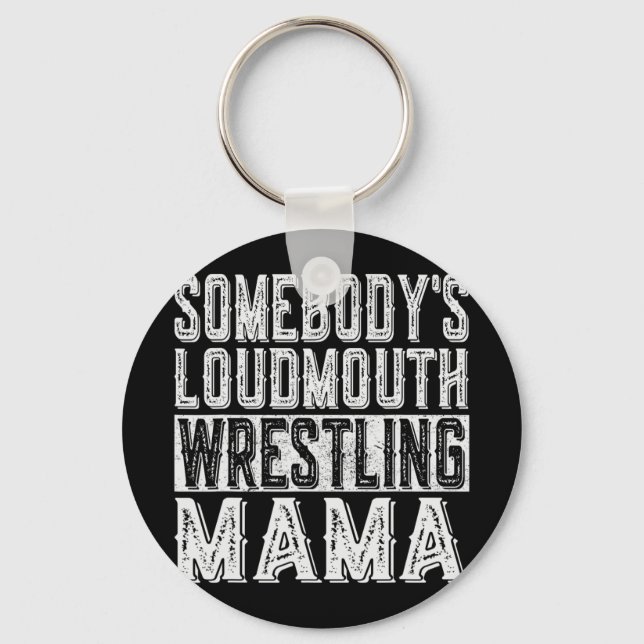 Loudmouth Wrestling Mama Mum Funny Mothers Day  Key Ring (Front)