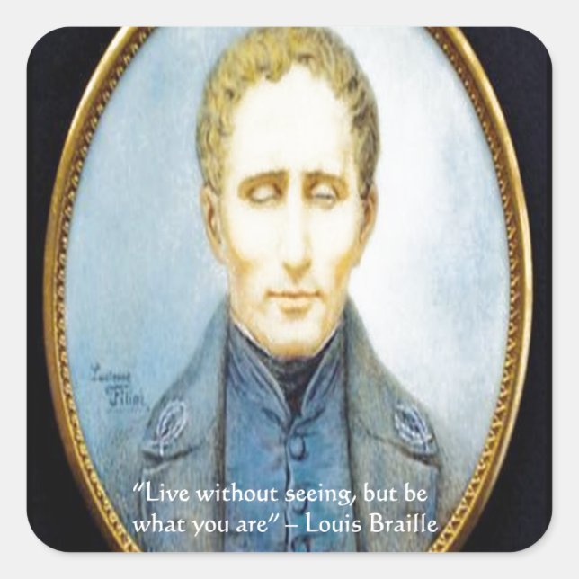 Louis Braille Famous Quote Square Sticker (Front)