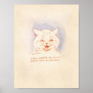 Louis Wain - I Am Happy Because Every One Loves Me Poster