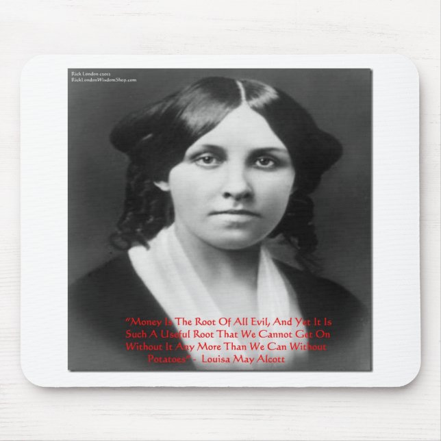 Louisa May Alcott "Money Evil" Wisdom Quote Gifts Mouse Mat (Front)