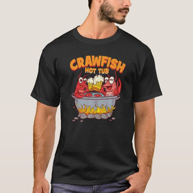 Louisiana Crawfish Boil Hot Tub Cajun T-Shirt (Front)