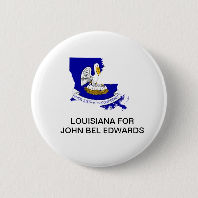 LOUISIANA for JOHN BEL EDWARDS SENATE Button (Front)