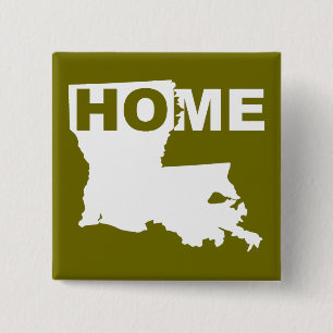 Louisiana Home Away From State Button Badge Pin