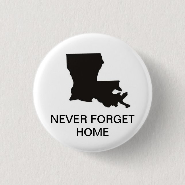 Louisiana.jpg, NEVER FORGET HOME 3 Cm Round Badge (Front)