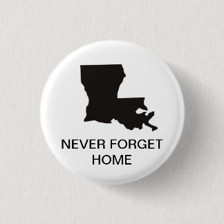 Louisiana.jpg, NEVER FORGET HOME 3 Cm Round Badge
