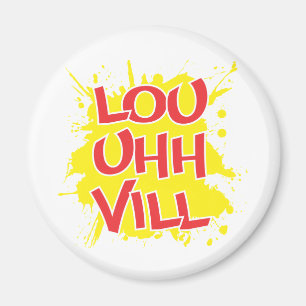 Louisville, Kentucky Lou Uh Ville Louie Ville KY Magnet