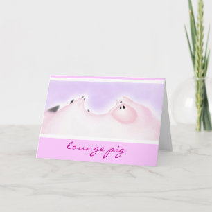 Lounge Pig Greeting Card