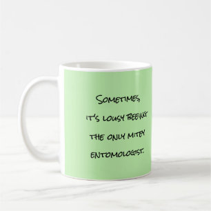 Lousy Beeing Mitey Entomologist Mug by RoseWrites