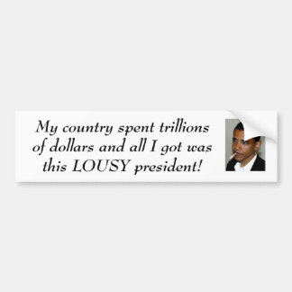 Lousy President Bumper Sticker