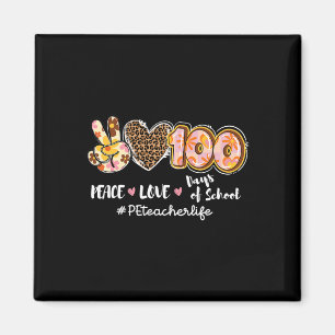 Love 100 Days Of School Leopard Pe Teacher Life Magnet