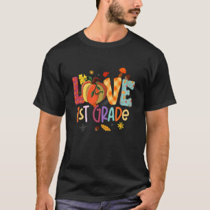 Love 1st Grade Thanksgiving Fall Autumn First Grad T-Shirt