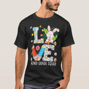 Love 2nd Grade Squad Bunny Easter Eggs Hunt Second T-Shirt