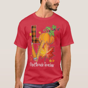 LOVE 2nd Grade Teacher Fall Leaves Autumn Season P T-Shirt