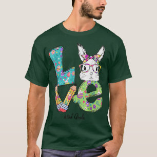 LOVE 3rd Grade Teacher Bunny Cute Easter Day T-Shi T-Shirt