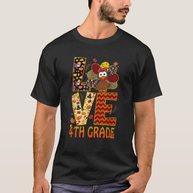 Love 4th Grade Teacher Turkey Fall Autumn Thanksgi T-Shirt (Front)