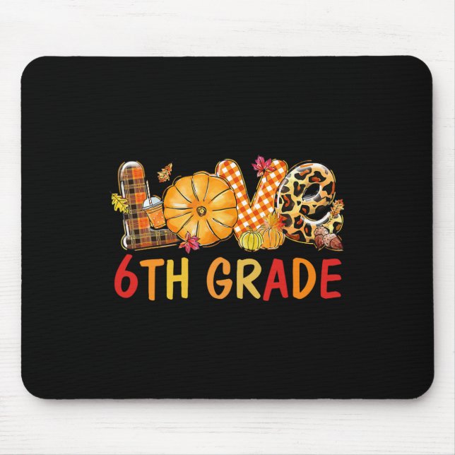 Love 6th Grade Autumn Fall Pumpkin For Teachers Th Mouse Mat (Front)