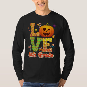 Love 8th Grade Teacher Pumpkin Halloween Sweet Can T-Shirt