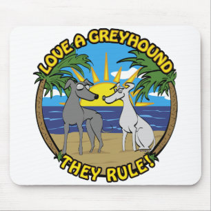 LOVE A GREYHOUND THEY RULE! MOUSE MAT