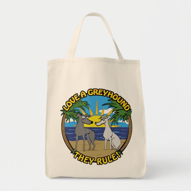 LOVE A GREYHOUND THEY RULE! TOTE BAG (Front)