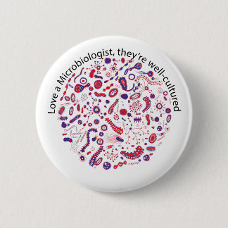 Love a Microbiologist 6 Cm Round Badge