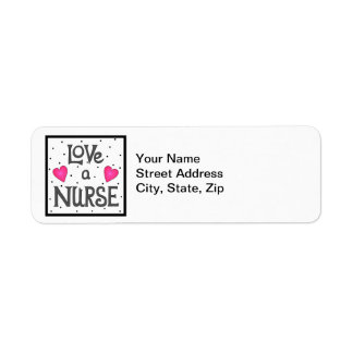 Love A Nurse Words Return Address Black White
