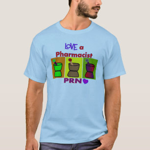 Love a Pharmacist PRN T-Shirts & Gifts