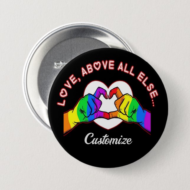 Love Above All Else 7.5 Cm Round Badge (Front & Back)