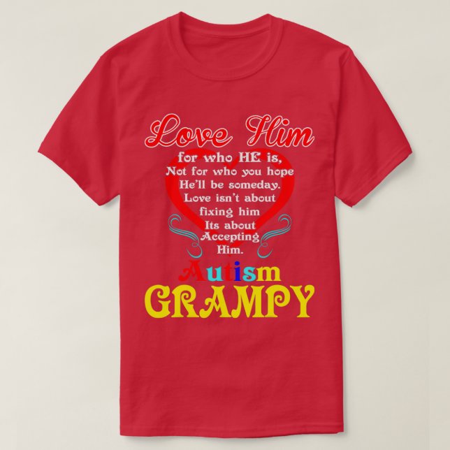 Love Accepting Hope Autism Grampy Awareness T-Shirt (Design Front)