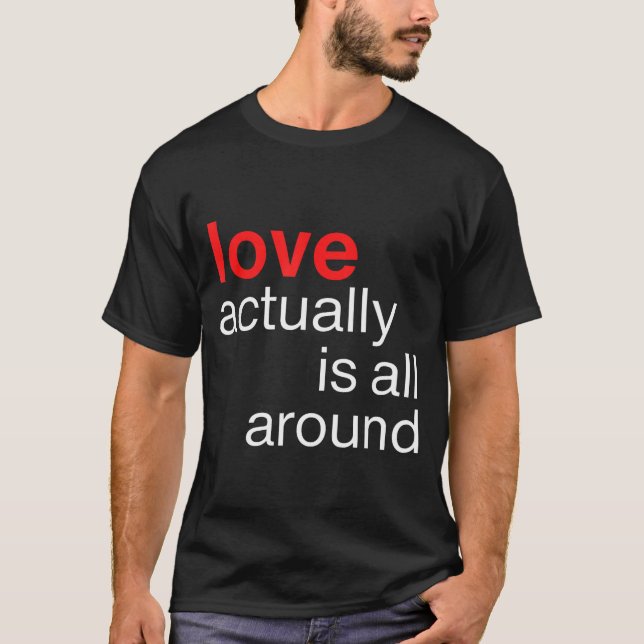 Love Actually Is All Around Funny Quote Family Mat T-Shirt (Front)