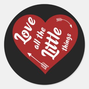 love all the little things design classic round sticker