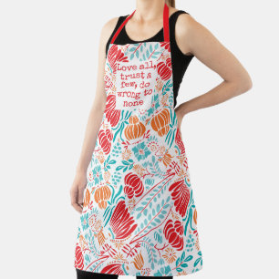 Love all,  trust a few, do  wrong to none  Quote Apron