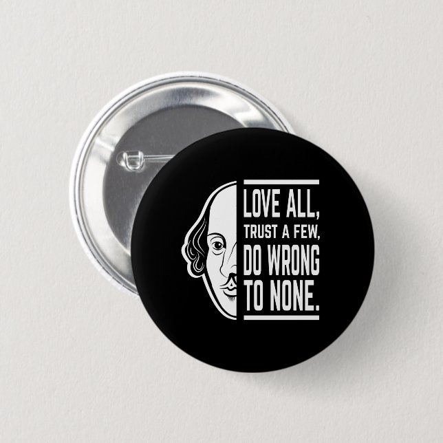 Love All Trust A Few Shakespeare Quote Thespian 6 Cm Round Badge (Front & Back)