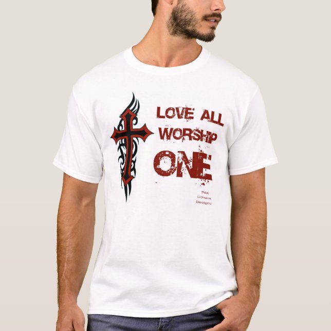 Love All Worship One T-Shirt (Front)