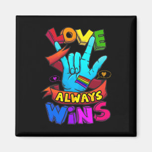 Love Always Wins ASL  Deaf Awareness Gay Pride LGB Magnet