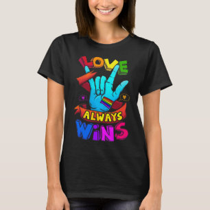 Love Always Wins ASL Deaf Awareness Gay Pride LGB T-Shirt