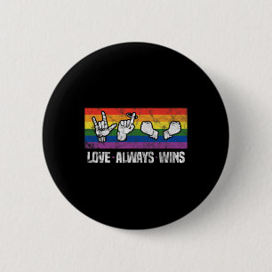Love Always Wins Asl Deaf Awareness Lgbt Gay Pride 6 Cm Round Badge