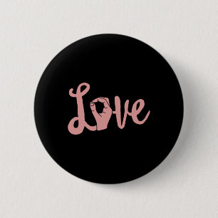 Love Always Wins ASL Teacher Deaf Awareness 6 Cm Round Badge