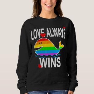 Love Always Wins Lgbt Rainbow Whale With Flag Colo Sweatshirt