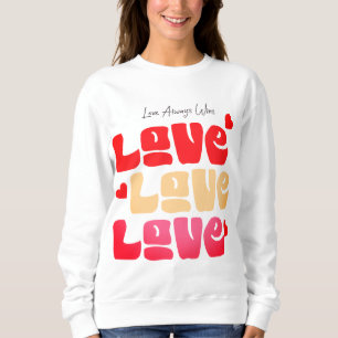 Love Always Wins Typo Sweatshirt