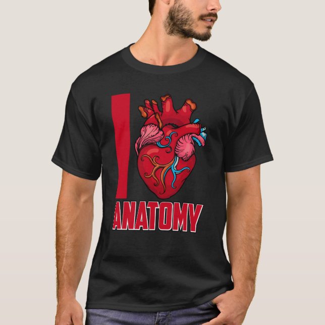 Love Anatomy Doctor Medical School Students Doctor T-Shirt (Front)
