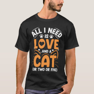 Love and a Cat Funny Cat Lover Kitty Cats Mum Dad T-Shirt