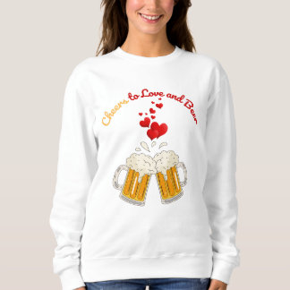 Love and beer for couples sweatshirt