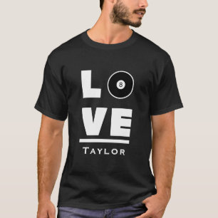 Love And Live Billiards And Pool Sports Fan Name T-Shirt