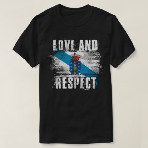 Love and Respect Galicia Flag Galician Spain T-Shirt