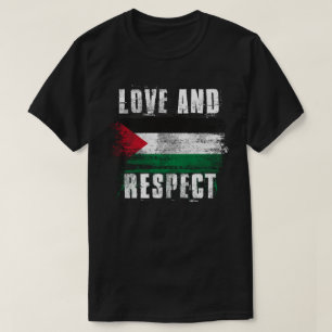 Love and Respect Palestine Flag Palestinian T-Shirt