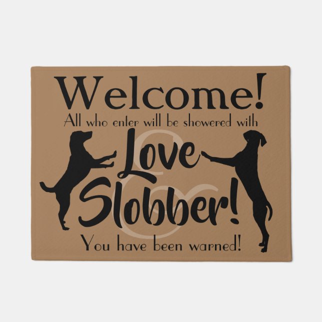 Love and Slobber Funny Dog Lover Wecome Mat (Front)