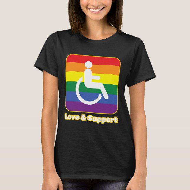 Love and Support rainbow person with disability wh T-Shirt (Front)